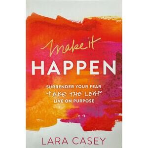 Make It Happen by Lara Casey (Paperback)